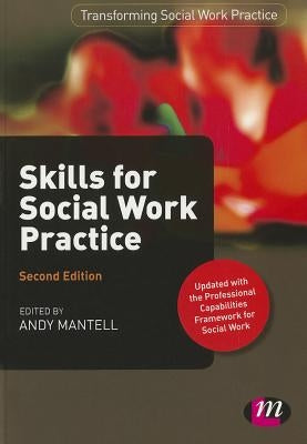 Skills for Social Work Practice by Mantell, Andy