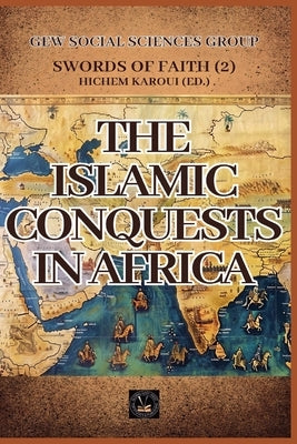 The Islamic Conquests In Africa by Group, Gew Social Sciences