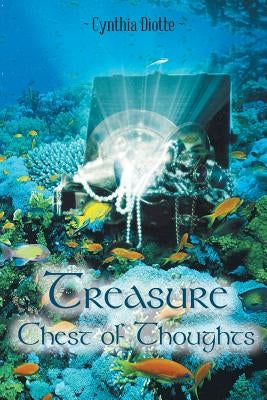 Treasure Chest of Thoughts by Diotte, Cynthia