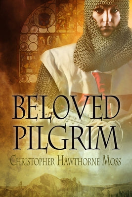 Beloved Pilgrim by Moss, Christopher Hawthorne