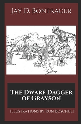 The Dwarf Dagger of Grayson by Boschult, Ron