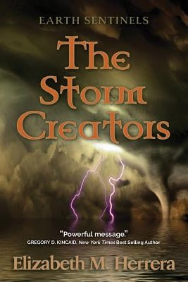 Earth Sentinels: The Storm Creators by Herrera, Elizabeth M.