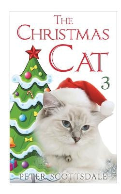 The Christmas Cat 3 by Scottsdale, Peter