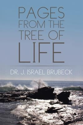 Pages from the Tree of Life by Brubeck, J. Israel