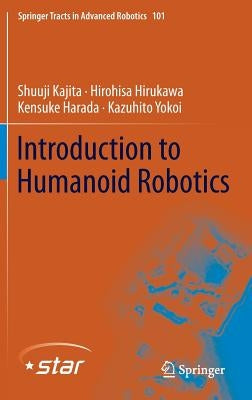 Introduction to Humanoid Robotics by Kajita, Shuuji