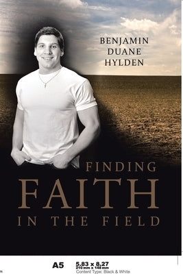 Finding Faith in the Field by Hylden, Benjamin Duane