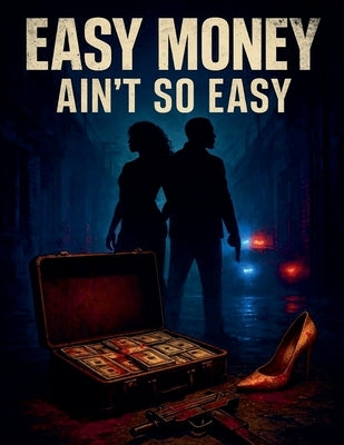 Easy money ain't so easy by Williams, H.