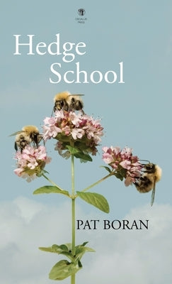 Hedge School by Boran, Pat