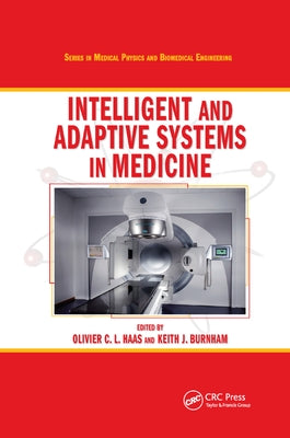 Intelligent and Adaptive Systems in Medicine by Haas, Olivier C. L.
