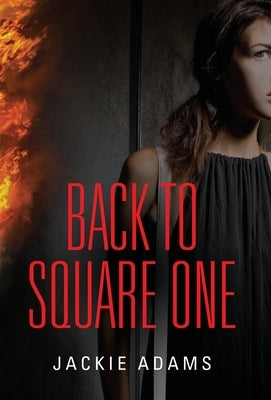 Back to Square One by Adams, Jackie