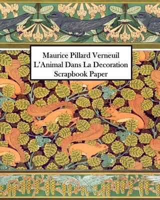 Maurice Pillard Verneuil L'Animal Dans La Decoration Scrapbook Paper: 20 Sheets: One-Sided Decorative Paper by Press, Vintage Revisited