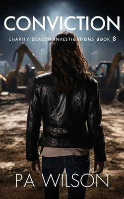 Conviction: A Suspenseful PI Crime Thriller by Wilson, P. a.