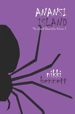 Anansi Island by Bennett, Nikki