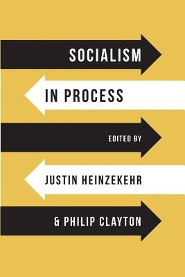 Socialism in Process by Clayton, Philip