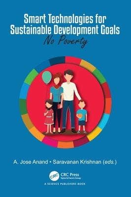 Smart Technologies for Sustainable Development Goals: No Poverty by Anand, A. Jose