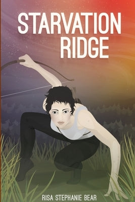 Starvation Ridge by Bear, Risa