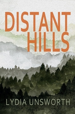 Distant Hills by Unsworth, Lydia