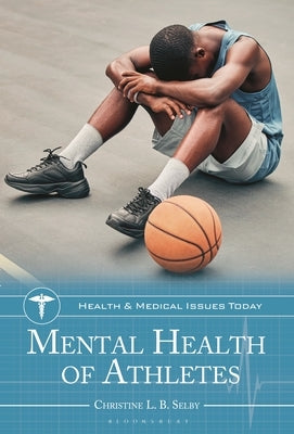 Mental Health of Athletes by Selby, Christine L. B.