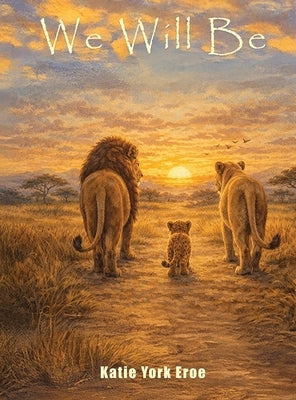 We Will Be by Eroe, Katie York