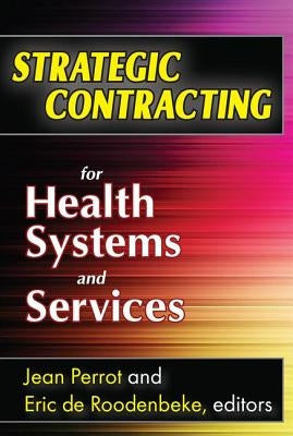 Strategic Contracting for Health Systems and Services by De Roodenbeke, Eric