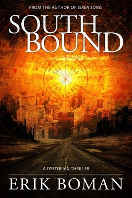 Southbound: A Dystopian Science Fiction Thriller by Boman, Erik