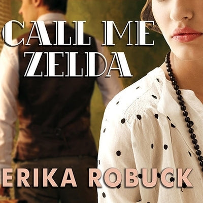 Call Me Zelda by Robuck, Erika