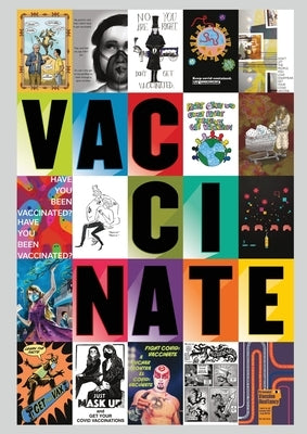 Vaccinate: Posters from the COVID-19 Pandemic by Sutherlen, Aaron