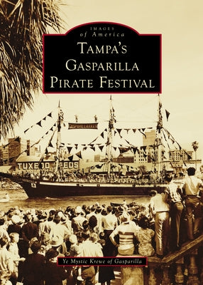 Tampa's Gasparilla Pirate Festival by Carson, William