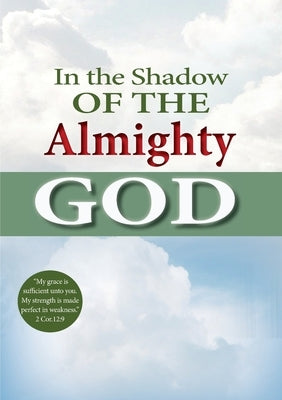 In the shadow of the Almighty God by Eziuka, Felicia