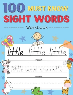 100 Must Know Sight Words Activity Workbook: Learn About Animals By Sight Words, Learn, Trace & Practice 100 Common High Frequency Sight Words for kid by Joeh, Medo