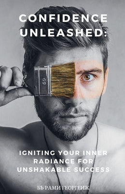 Confidence Unleashed by Georgiev, Rami