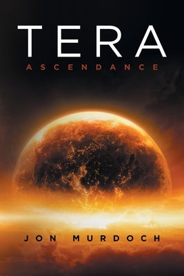 Tera: Ascendance by Murdoch, Jon