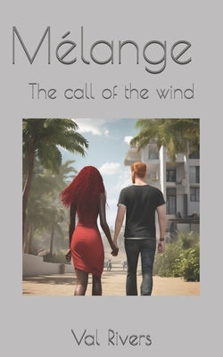 M?lange: The call of the wind by Rivers, Val