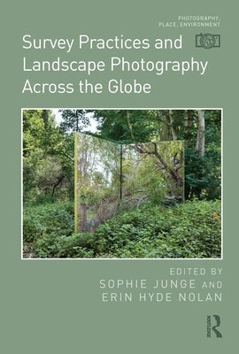 Survey Practices and Landscape Photography Across the Globe by Junge, Sophie