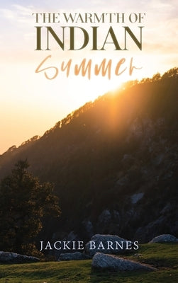The Warmth of Indian Summer by Barnes, Jackie
