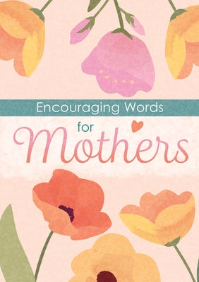 Encouraging Words for Mothers (Pack of 6) by Warner Press