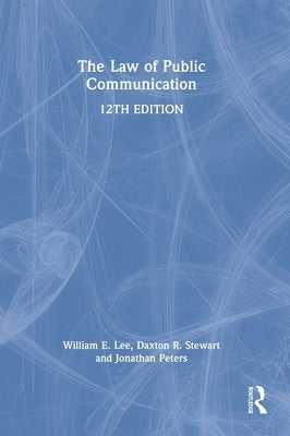 The Law of Public Communication by Lee, William E.