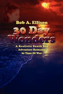 30 Day Wonders by Ellison, Bob A.