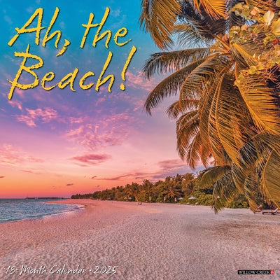 Ah, the Beach! 2026 12 X 12 Wall Calendar by Willow Creek Press