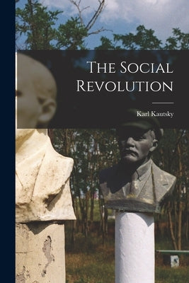 The Social Revolution by Kautsky, Karl