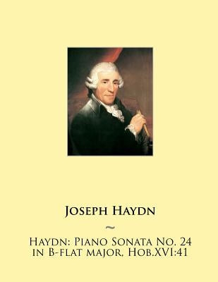 Haydn: Piano Sonata No. 24 in B-flat major, Hob.XVI:41 by Samwise Publishing