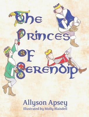 The Princes of Serendip by Apsey, Allyson
