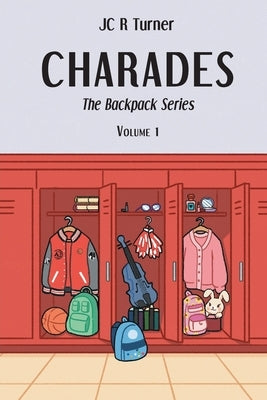Charades: Volume I by Turner, Jc R.