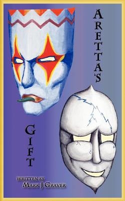Aretta's Gift by Graver, Mark John