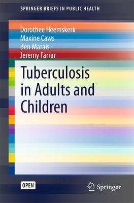 Tuberculosis in Adults and Children by Heemskerk, Dorothee