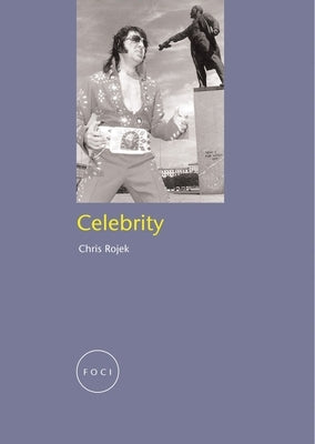 Celebrity by Rojek, Chris