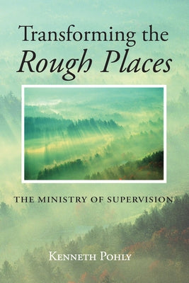 Transforming the Rough Places by Pohly, Kenneth