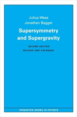 Supersymmetry and Supergravity: Revised Edition by Wess, Julius