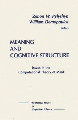 Meaning and Cognitive Structure: Issues in the Computational Theory of Mind by Unknown