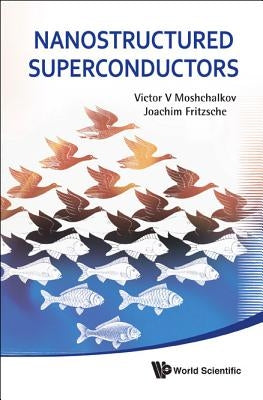 Nanostructured Superconductors by Moshchalkov Victor V